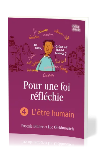 POUR UNE FOI REFLECHIE 4 - L'ETRE HUMAIN - BROCHE