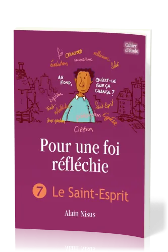 POUR UNE FOI REFLECHIE 7 - LE SAINT-ESPRIT- BROCHE