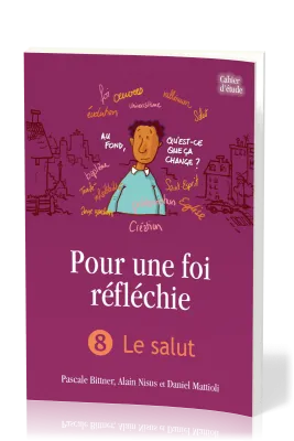 POUR UNE FOI REFLECHIE 8 - LE SALUT - BROCHE