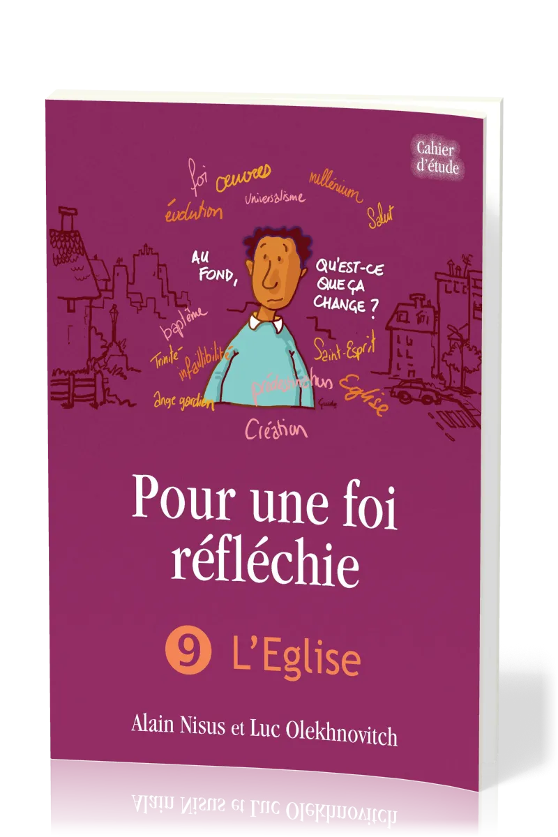 POUR UNE FOI REFLECHIE 9 - L'EGLISE - BROCHE