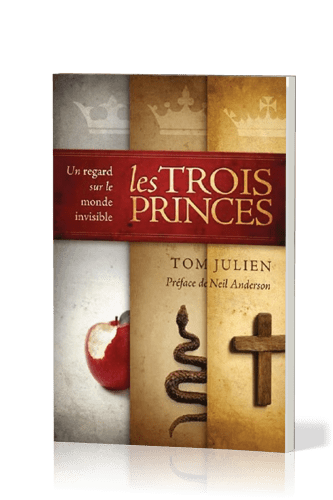 TROIS PRINCES (LES) - UN REGARD SUR LE MONDE INVISIBLE