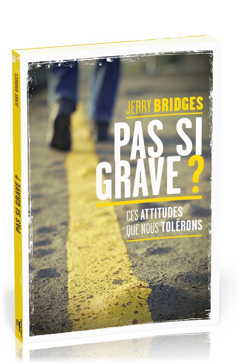 PAS SI GRAVE ? CES ATTITUDES QUE NOUS TOLERONS