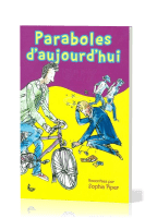 PARABOLES D'AUJOURD'HUI