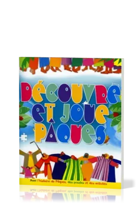 DECOUVRE ET JOUE PAQUES - HISTOIRE - PUZZLES - ACTIVITES