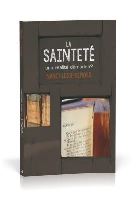 SAINTETE, UNE REALITE DEMODEE ? (LA)