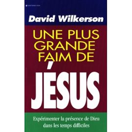 UNE PLUS GRANDE FAIM DE JESUS