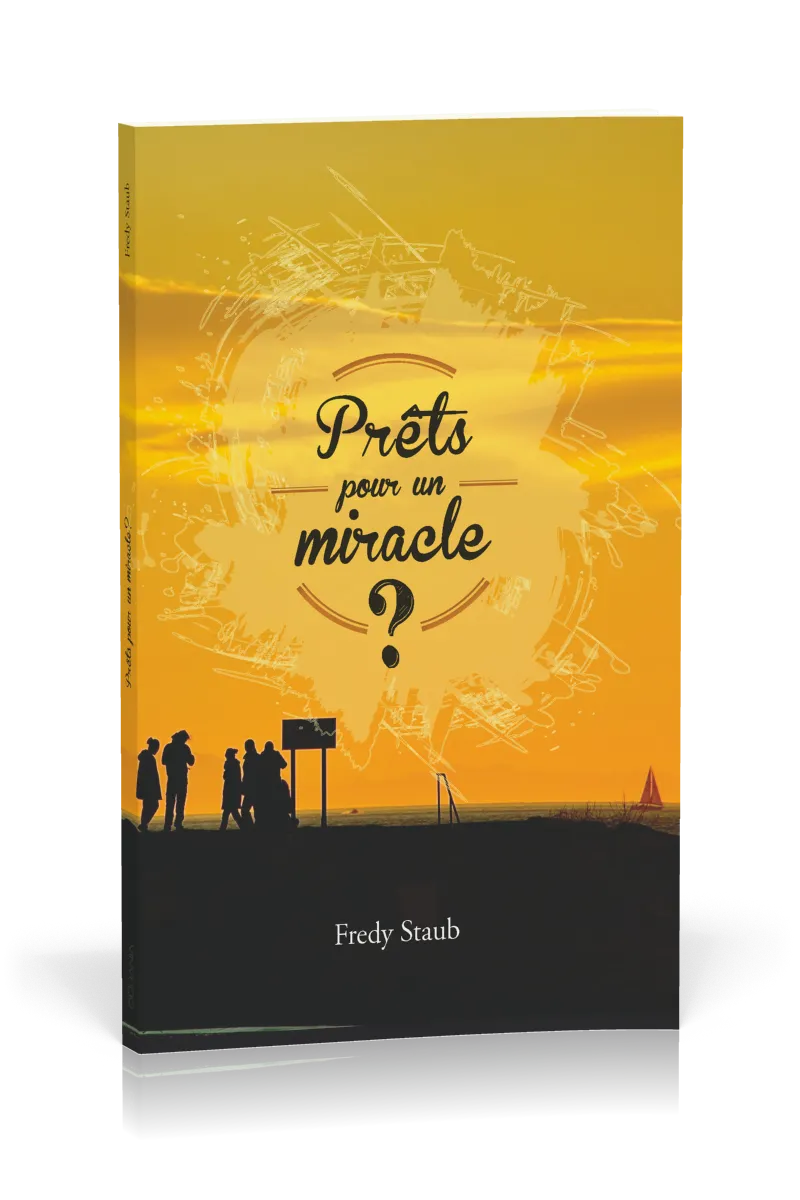 PRETS POUR UN MIRACLE?