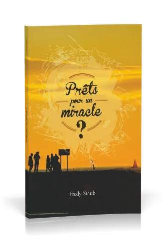 PRETS POUR UN MIRACLE?