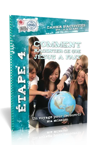 COMMENT RACONTER CE QUE JESUS A FAIT - CAHIER D'ACTIVITE