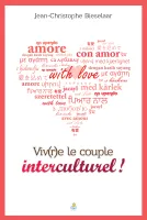 VIVRE LE COUPLE INTERCULTUREL - UNE APPROCHE SOCIO-HISTORIQUE