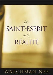SAINT ESPRIT ET LA REALITE (LE)