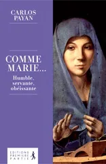 COMME MARIE HUMBLE SERVANTE OBEISSANTE