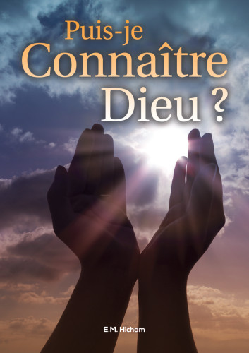 PUIS-JE CONNAÎTRE DIEU ?