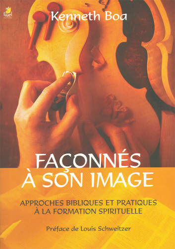 FACONNES A SON IMAGE - APPROCHES BIBLIQUES ET PRATIQUES A LA FORMATION SPIRITUELLE