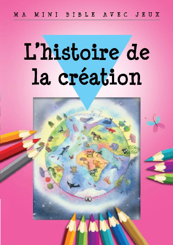 MA MINI BIBLE AVEC JEUX - HISTOIRE DE LA CREATION