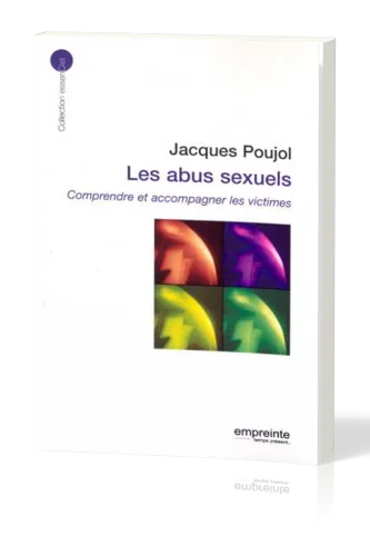 ABUS SEXUELS (LES) - COMPRENDRE ET ACCOMPAGNER LES VICTIMES- POUJOL