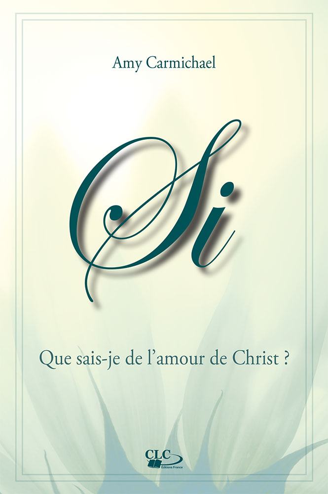 SI - QUE SAIS-JE DE L'AMOUR DE CHRIST ?