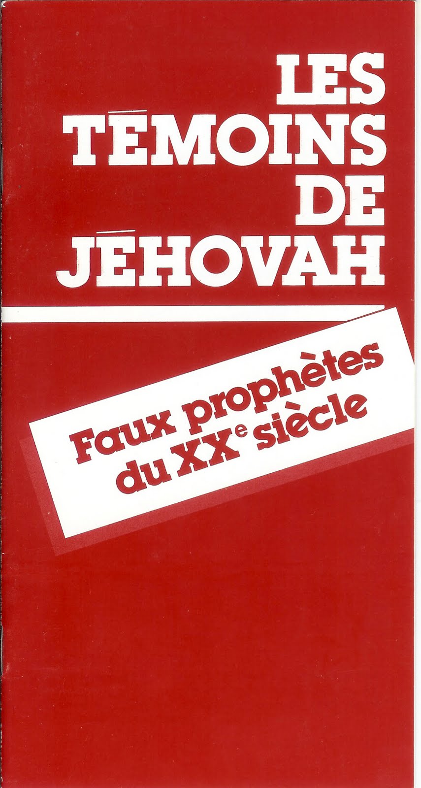 TEMOINS DE JEHOVAH FAUX PROPHETES DU XXe SIECLE