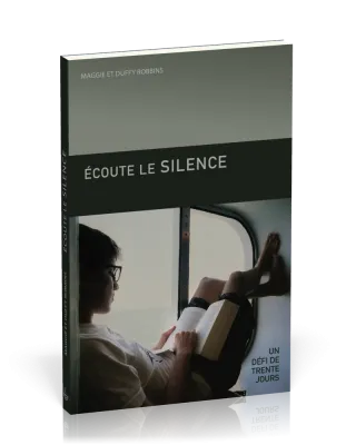 ECOUTE LE SILENCE - UN DEFI DE TRENTE JOURS