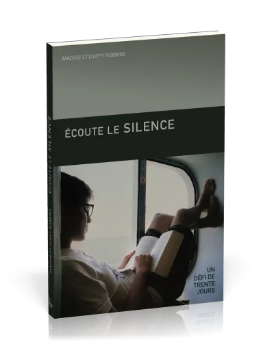 ECOUTE LE SILENCE - UN DEFI DE TRENTE JOURS