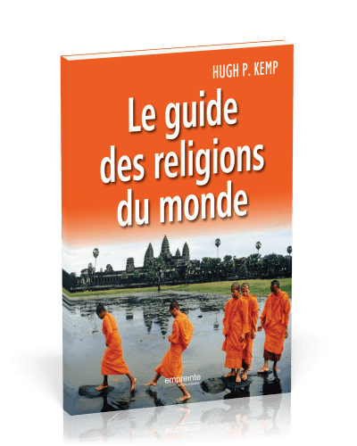 GUIDE DES RELIGIONS DU MONDE (LE)