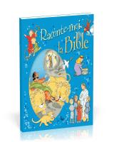 RACONTE-MOI LA BIBLE