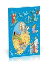 RACONTE-MOI LA BIBLE