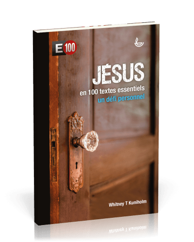 JESUS EN 100 TEXTES ESSENTIELS - UN DEFI PERSONNEL