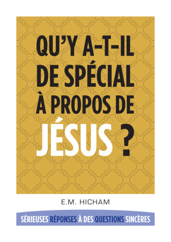 QU'Y A T-IL DE SPECIAL A PROPOS DE JESUS