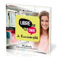 LIBRE DE LE DIRE A L'UNIVERSITE