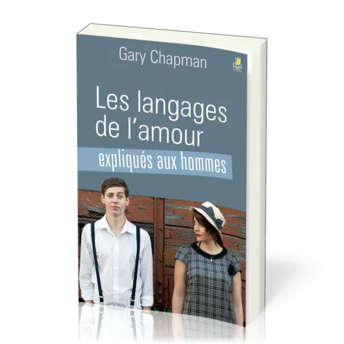 LANGAGES DE L'AMOUR EXPLIQUES AUX HOMMES (LES)