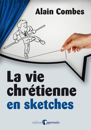 VIE CHRETIENNE EN SKETCHES (LA)