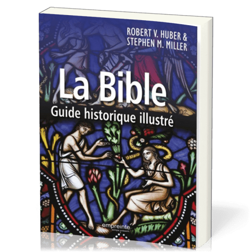 BIBLE (LA) - GUIDE HISTORIQUE ILLUSTRE