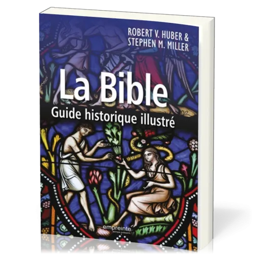 BIBLE (LA) - GUIDE HISTORIQUE ILLUSTRE