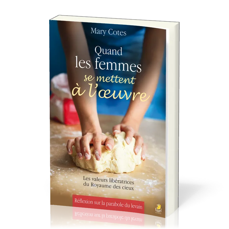 QUAND LES FEMMES SE METTENT A L'OEUVRE - LES VALEURS LIBERATRICES DU ROYAUME DES CIEUX