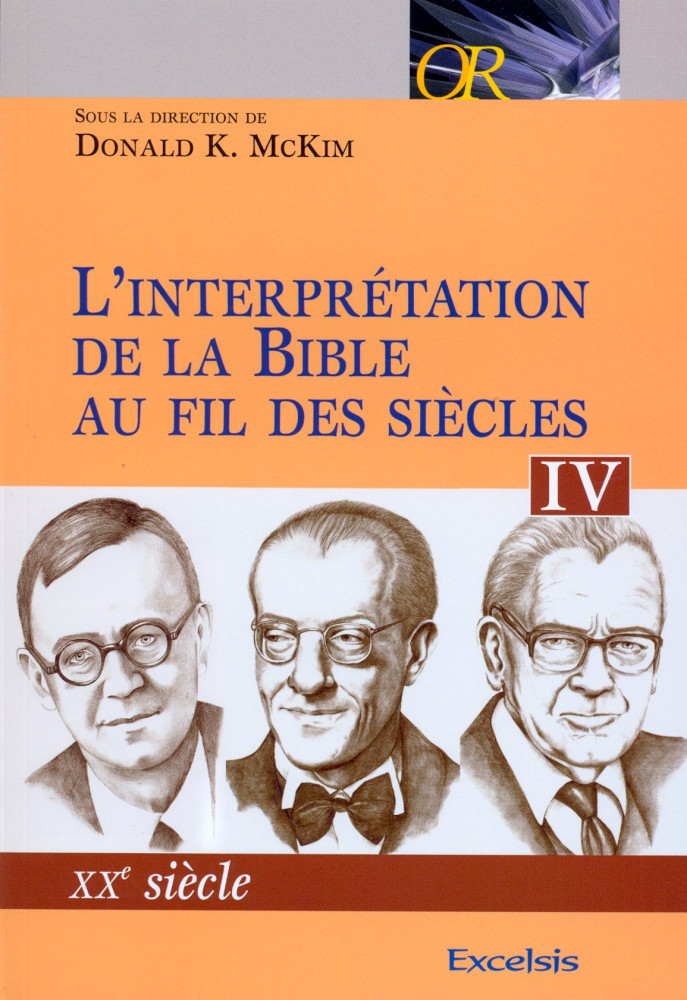 INTERPRETATION DE LA BIBLE AU FIL DES SIECLES (L') TOME 4 - XX SIECLE