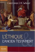 ETHIQUE ET L'ANCIEN TESTAMENT (L')
