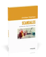 SCANDALES - LES DEFIS DE L'EGLISE CATHOLIQUE