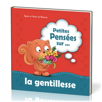 PETITES PENSEES SUR LA GENTILLESSE
