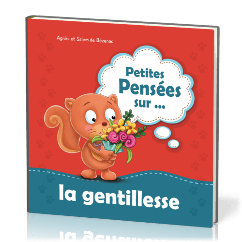 PETITES PENSEES SUR LA GENTILLESSE