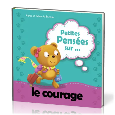PETITES PENSEES SUR LE COURAGE
