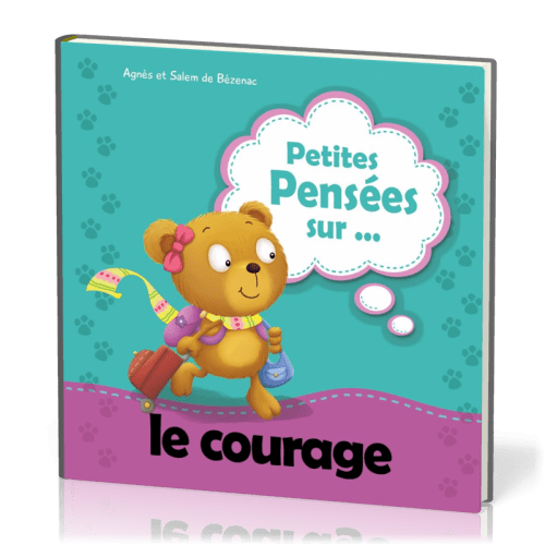 PETITES PENSEES SUR LE COURAGE