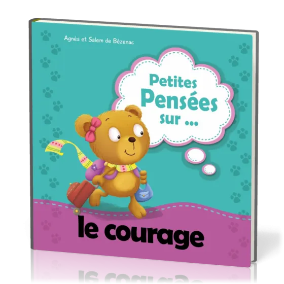 PETITES PENSEES SUR LE COURAGE