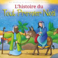 HISTOIRE DU TOUT PREMIER NOEL (L')