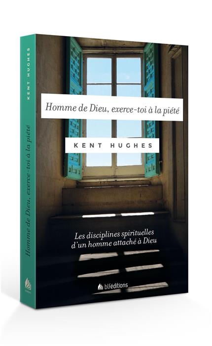 HOMME DE DIEU EXERCE-TOI A LA PIETE - LES DISCIPLINES SPIRITUELLES D'UN HOMME ATTACHE A DIEU