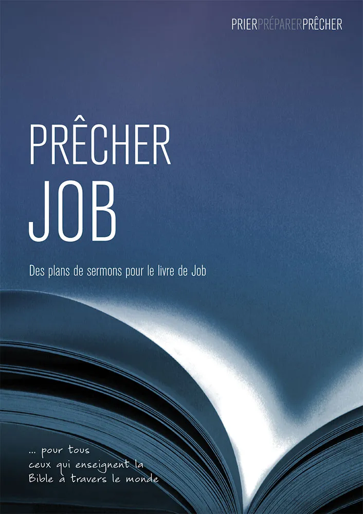 PRECHER JOB - DES PLANS DE SERMONS POUR LE LIVRE DE JOB