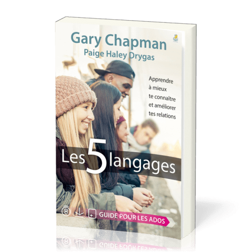 5 LANGAGES (LES) - APPRENDRE A MIEUX TE CONNAITRE ET AMELIORER TES RELATIONS