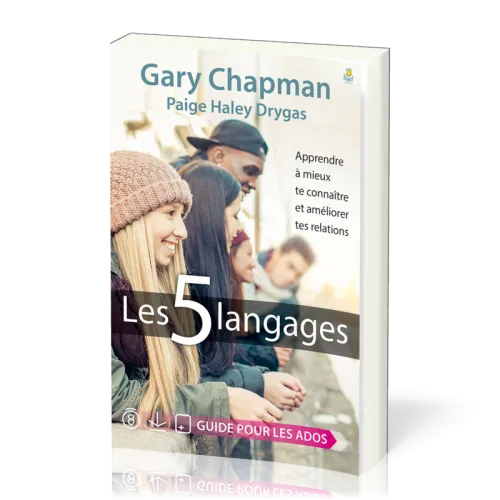 5 LANGAGES (LES) - APPRENDRE A MIEUX TE CONNAITRE ET AMELIORER TES RELATIONS