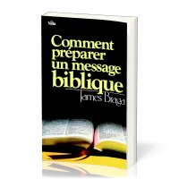 COMMENT PREPARER UN MESSAGE BIBLIQUE