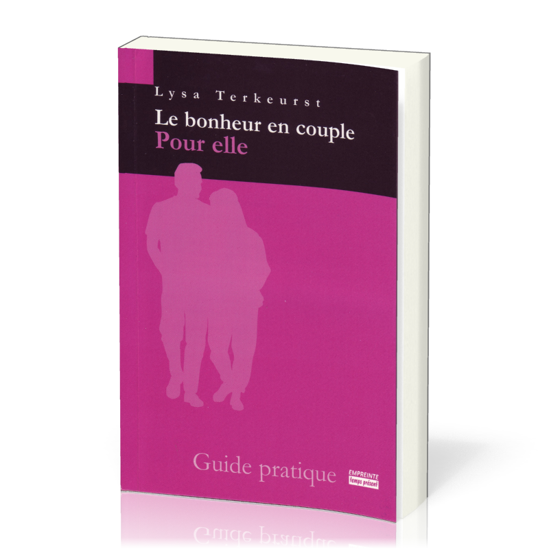 BONHEUR EN COUPLE POUR ELLE - GUIDE PRATIQUE